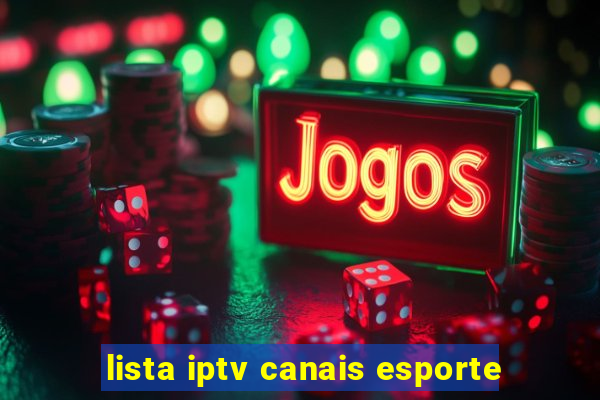 lista iptv canais esporte